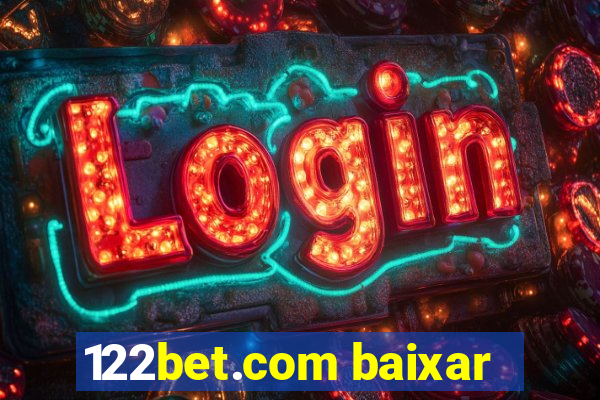 122bet.com baixar